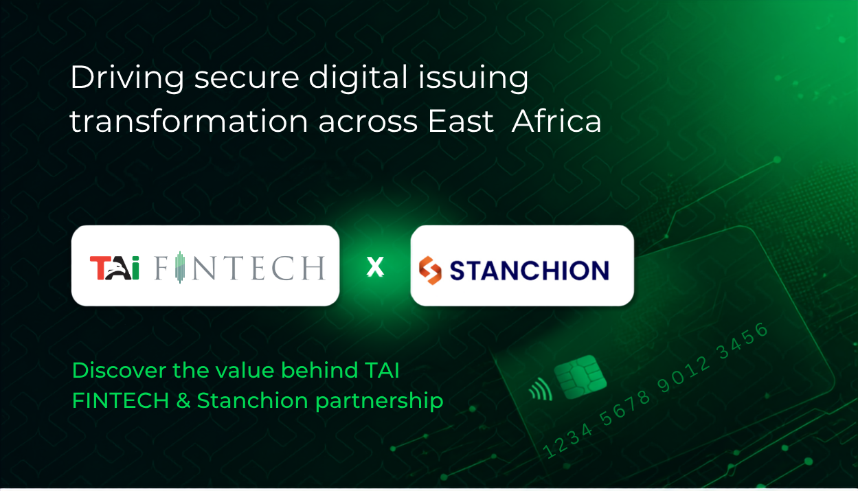 TAI FINTECH and Stanchion Payment across East Africa